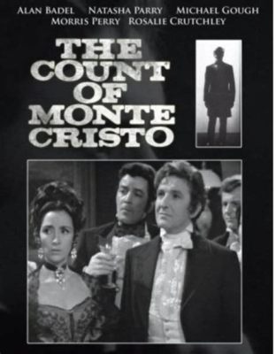 ¿The Count of Monte Cristo? Un drama histórico de venganza y redención!